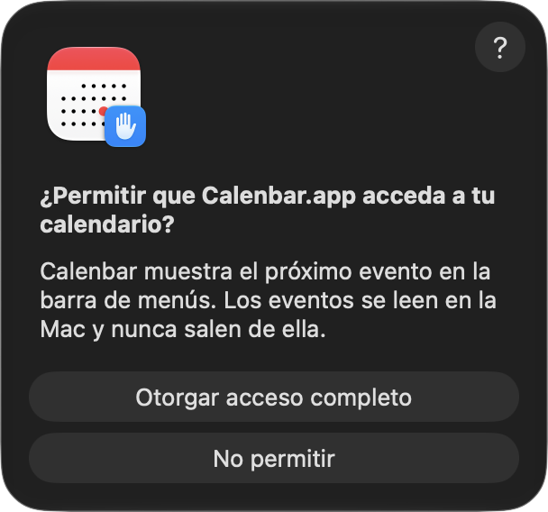 El pedido de macOS: ¿Permitir que Calenbar.app acceda a tu calendario? Calenbar muestra el próximo evento en la barra de menús. Los eventos se leen en la Mac y nunca salen de ella. Botones: Otorgar acceso completo y No permitir.